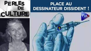 Perles de Culture n°279 : place au dessinateur dissident !