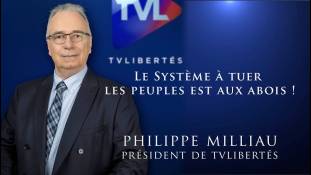 Philippe Milliau : Le Système à tuer les peuples est aux abois !