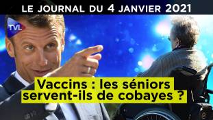 Vaccins : Sommes-nous les cobayes de la Macronie ? - JT du lundi 4 janvier 2021