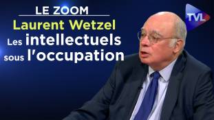 Zoom - Laurent Wetzel : Les intellectuels sous l'occupation