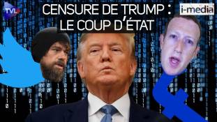 I-Média n°331 – Censure de Donald Trump : le coup d’État de la gauche et des GAFA
