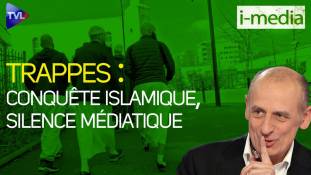 I-Média n°335 – Trappes : conquête islamique, silence médiatique
