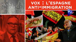 Passé-Présent n°298 - Vox : l'Espagne anti-immigration