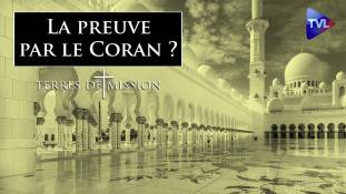 Terres de Mission n°207 : La preuve par le Coran ?