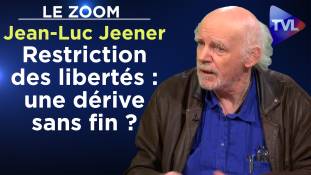 Zoom - Jean-Luc Jeener : Restriction des libertés : une dérive sans fin ?