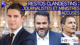 I-Média n°343 – Restaus clandestins : des journalistes et des ministres accusés