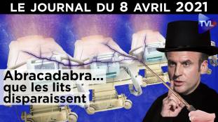 Macron : des lits à tout prix - JT du jeudi 8 avril 2021