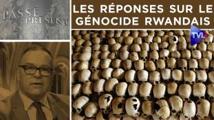 Passé-Présent n°302 avec le colonel Hogard : Les réponses sur le génocide rwandais