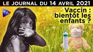 Vaccin : et pourquoi pas les enfants ? - JT du mercredi 14 avril 2021