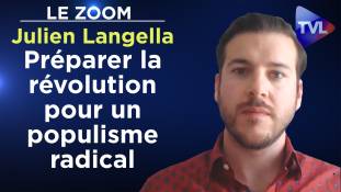 Zoom - Julien Langella : Préparer la révolution pour un populisme radical