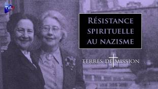 Terres de Mission n°215 : Résistance spirituelle au nazisme