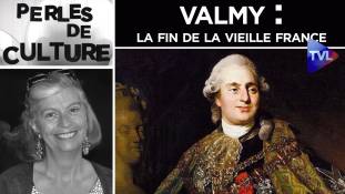 Perles de Culture n°298 - Valmy : la fin de la vieille France