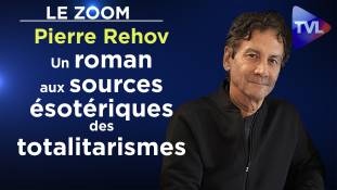 Zoom - Pierre Rehov : Un roman aux sources ésotériques des totalitarismes