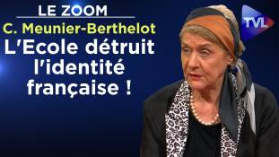 Zoom - Claude Meunier-Berthelot : L'Ecole détruit l'identité française !