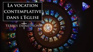 Terres de Mission n°219 : La vocation contemplative dans l'Eglise