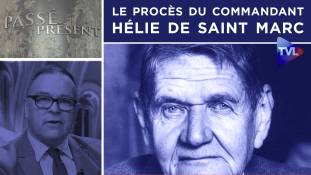 Passé-Présent n°309 : Le procès du commandant Hélie de Saint Marc