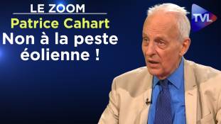 Zoom - Patrice Cahart : Non à la peste éolienne !