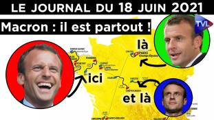 Macron : Le tour de France électoral - JT du vendredi 18 juin 2021