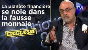 Politique & Eco n°305 avec Pierre Jovanovic : quand la planète financière se noie dans la fausse monnaie