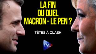 Têtes à Clash n°81 : La fin du duel Macron / Le Pen ?