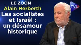 Zoom - Alain Herberth - Les socialistes et Israël : un désamour historique