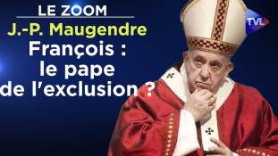 Zoom - Jean-Pierre Maugendre - François : le pape de l'exclusion ?