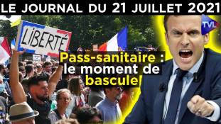 Pass sanitaire : Des jours décisifs - JT du mercredi 21 juillet 2021