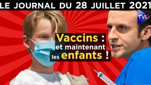 Le chantage au vaccin sur les enfants - JT du mercredi 28 juillet 2021