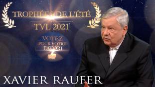 Les Trophées de l’été 2021 : Xavier Raufer