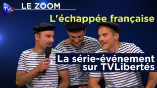 Zoom - L'échappée française : La série-événement sur TVLibertés