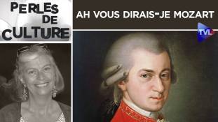 Perles de Culture n°309 : Ah vous dirais-je Mozart