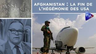 Passé-Présent n°315 - Afghanistan : la fin de l'hégémonie des Etats-Unis ?
