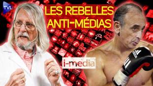 I-Média n°362 - Raoult et Zemmour : les rebelles anti-médias