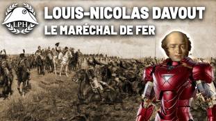 La Petite Histoire : Davout, l'invincible maréchal de fer – Les grands maréchaux