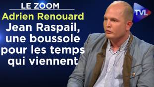 Zoom - Adrien Renouard : Jean Raspail, une boussole pour les temps qui viennent