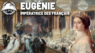 La Petite Histoire : Eugénie, dernière souveraine des Français – Les grandes femmes d'État