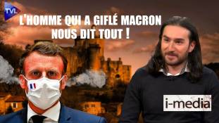 I-Média n°368 : Damien Tarel, l'homme qui a giflé Macron, nous dit tout !