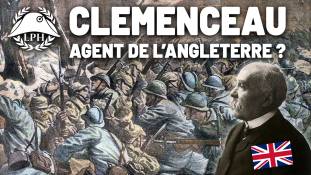 La Petite Histoire : Clemenceau, un agent britannique ? – Les grands traîtres