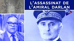 Passé-Présent n°318 : Les dessous de l'assassinat de l'amiral Darlan