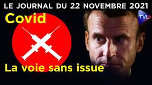 L'imPasse sanitaire de Macron - JT du lundi 22 novembre 2021