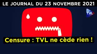 Face à la censure de YouTube, nous ne cédons rien ! - JT du mardi 23 novembre 2021