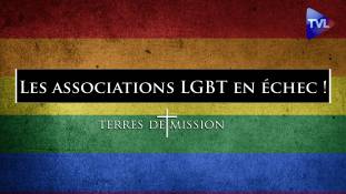 Terres de Mission n°240 : les associations LGBT en échec !