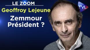 Zoom - Geoffroy Lejeune : Zemmour Président ?