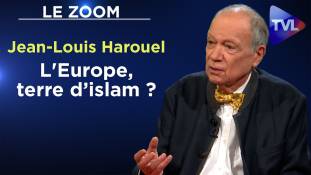 Zoom - Jean-Louis Harouel : L'Europe, terre d’islam ?