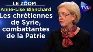 Zoom - Anne-Lise Blanchard : Les chrétiennes de Syrie, combattantes de la Patrie