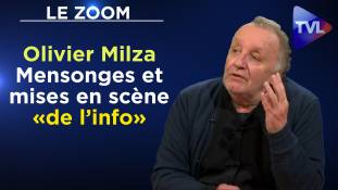 Zoom - Olivier Milza : Mensonges et mises en scène de "l'info"