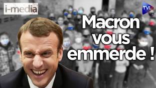 I-Média n°377 - Macron vous emmerde !