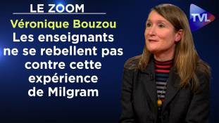 Zoom - Véronique Bouzou : Les enseignants ne se rebellent pas contre cette expérience de Milgram