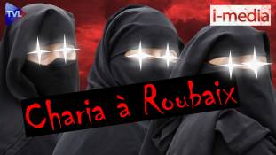 I-Média n°380 : La charia à Roubaix ?