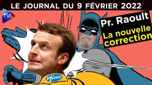 Pass-vaccinal : le Pr Raoult achève le mythe Macron - JT du mercredi 9 février 2022